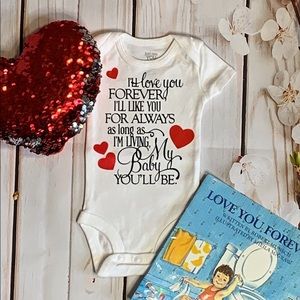 “I’ll love you forever” gender neutral onesie